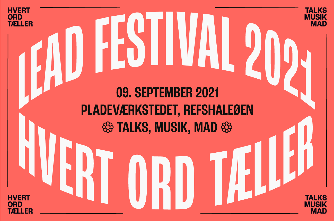 LEAD FESTIVAL // 9. SEPTEMBER KL. 1724 Lead Agency
